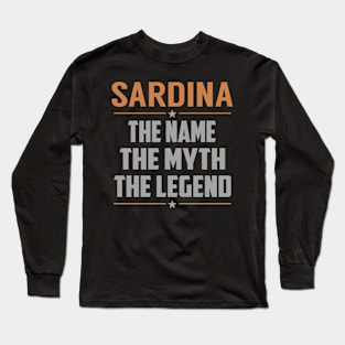 SARDINA The Name The Myth The Legend Long Sleeve T-Shirt